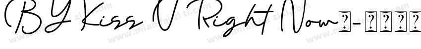 BY Kiss U Right Now英字体转换